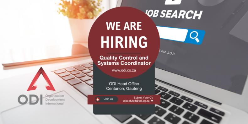 ODI is hiring: Quality Control and Systems Coordinator at our Head Office in Centurion, Gauteng.